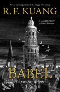 Babel Babel : Or the Necessity of Violence: an Arcane History of the Oxford Translators Revolution